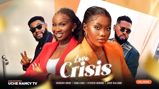 LOVE CRISIS - Chinenye Nnebe, Sonia Uche, Jerry Williams, Flashboy  2023 Nigerian Nollywood Movie