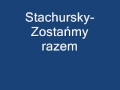 Stachursky-Zostańmy razem