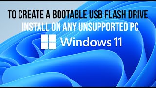 How to Create Windows 11 bootable USB installation media on ALL PC also unsupported.