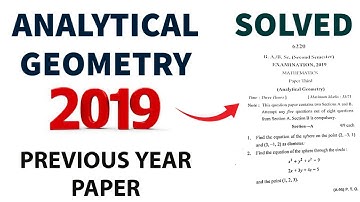 Analytical Geometry | Previous Year Paper 2019 | SOLVED | Important Questions | B.SC Maths
