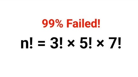 n! = 3!×6!×7! Literally 99% failed to do it orally!#maths #mathematics #factorial