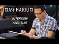 Imaginarium le podcast  episode 03  interview alex tuis