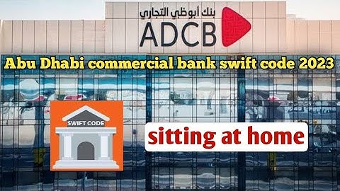 Abu Dhabi Commercial Bank swift code | adcb swift code | bank swift code | abu dhabi bank swift code
