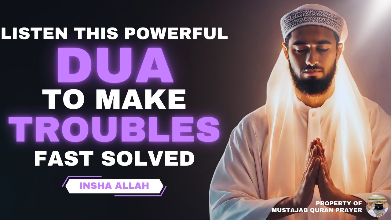 FAST END QUICKLY YOUR TROUBLE AND PROBLEM WITH THIS MIRACLE OF DUA ...