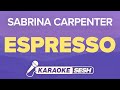 Sabrina Carpenter- Espresso (Karaoke)