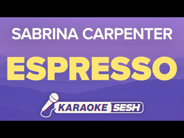 Sabrina Carpenter- Espresso (Karaoke) class=