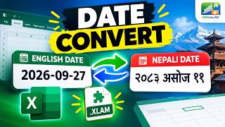 Excel मा English Date लाई Nepali Date मा Convert गर्ने | AD to BS, BS to AD + XLAM Add-in