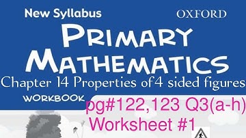 New Syllabus Primary Mathematics Workbook 5b|Chapter 14 Properties of 4 sided figures pg#122,123 Q3