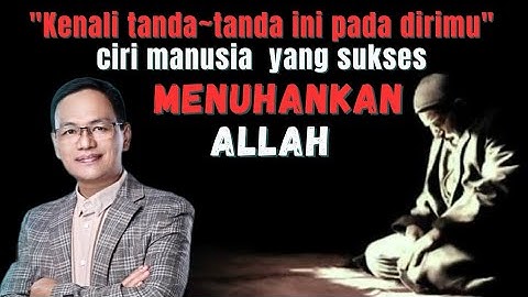 "Kenali tanda~tanda ini pada dirimu" ciri manusia yang SUKSES MENUHANKAN ALLAH#syaifulkarim#sufi#doa