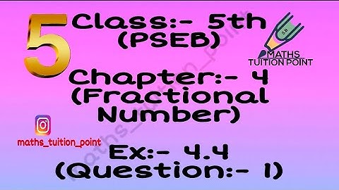 Class:-5th(pseb)  ex:-4.4(Ques:-1)