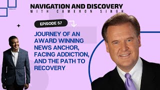 Frank Somerville - Episode 57 Award Winning News Anchor Facing Addiction and the Path to Recovery