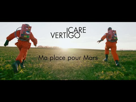 Icare Vertigo : Ma place pour Mars (Clip officiel)