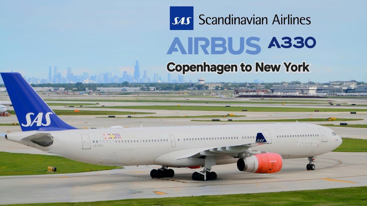 Scandinavian Airlines SAS Copenhagen to New York on the youngest Airbus A330 Full Flight Trip Report