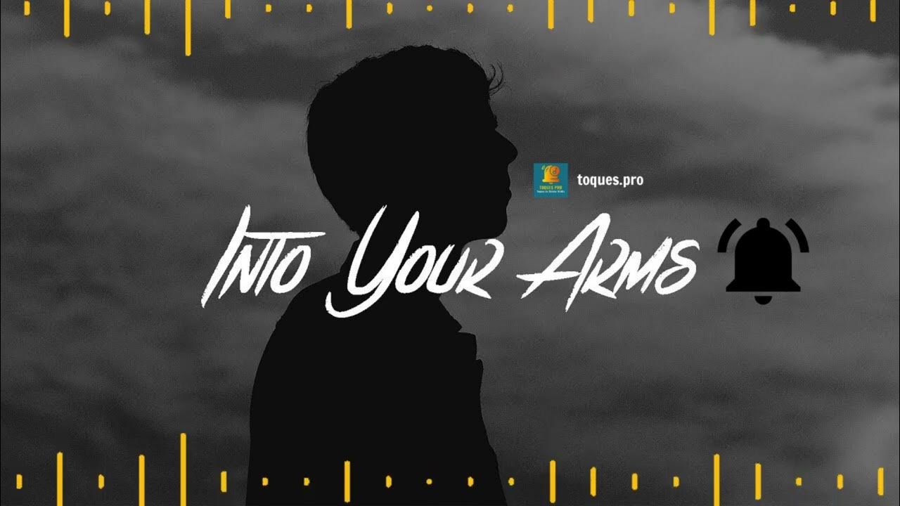 Toques de chamada Into Your Arms MP3 baixar grátis Toques.pro YouTube