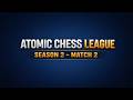 Full Match vs. HowlinD┃Atomic Chess League Season 2 Match 2