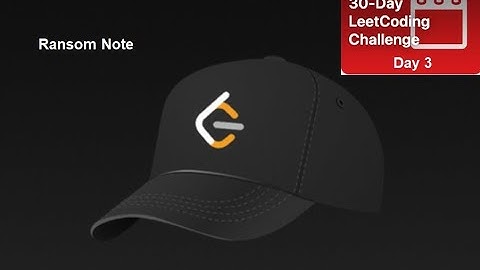 Ransom Note  [May LeetCoding Challenge] Day 3 in Python,C++,Java