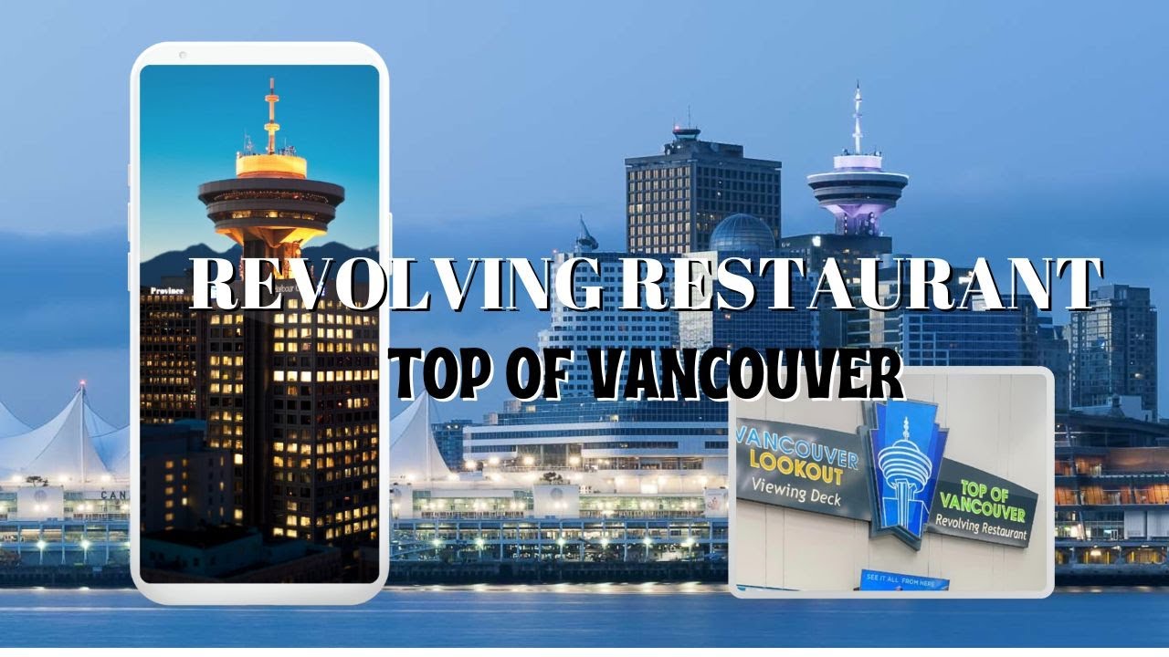 Top Of Vancouver Revolving Restaurant Vancouver Lookout YouTube villars-palace-villars-sur-ollon-canton-of-vaud-verified-reviews