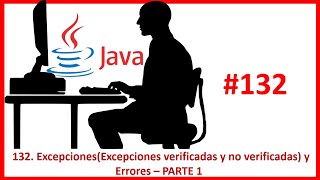 132.  ERRORES Y EXCEPCIONES - excepciones verificadas y excepciones no verificadas   PARTE 1