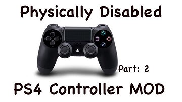 Physically Disabled PS4 Controller Mod Part 2