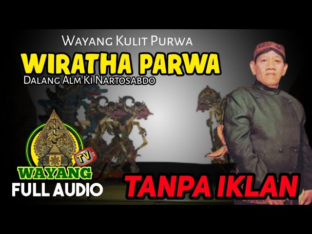 Wayang Kulit Lakon WIRATHA PARWA dalang Alm KI NARTOSABDO class=