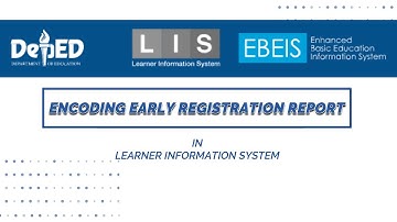 Tutorial and Other Reminders on Encoding of Early Registration Report in Learner Information System
