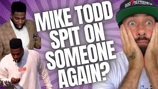 This Isnt The First Time Mike Todd Spit On Somebody? Jon Clash