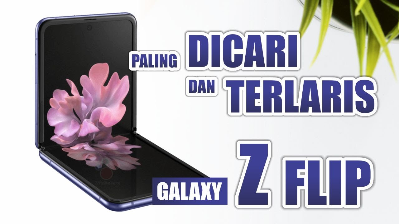 FLAGSHIP SAMSUNG PALING DICARI | Samsung Galaxy Z Flip | Spesifikasi