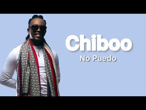 Chiboo-No Puedo (Official Music lyric)