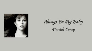 Mariah Carey - Always Be My Baby || lyrics