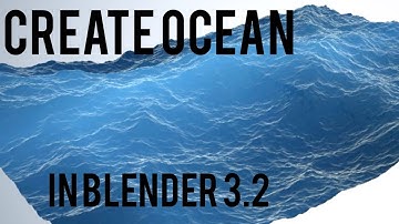 Create An Ocean SuperFast In Blender 3.2 !