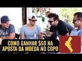 COMO GANHAR R$ 50 NA APOSTA DA MOEDA NO COPO