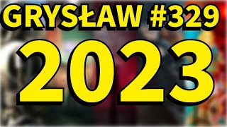 Grysław #329 - Nasze TOP 10 gier roku 2023 (są niespodzianki!)