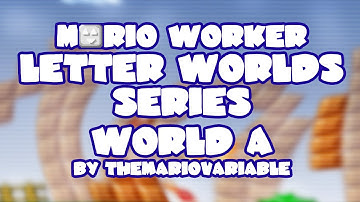 Mario Worker Letter Worlds Series v1.0 • World A • Captions