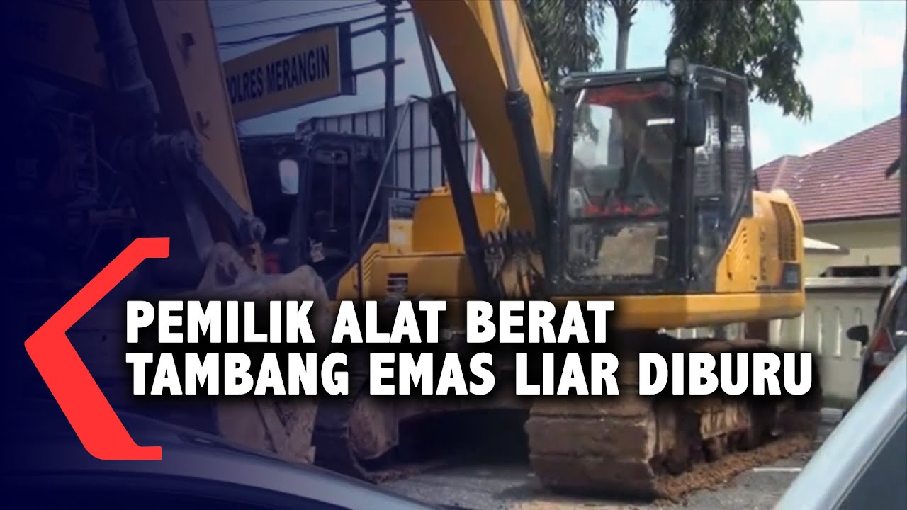 Pemilik Alat Berat Tambang Emas Liar Diburu