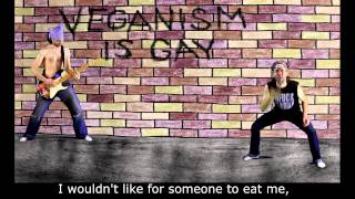 Video thumbnail of "Veganism is Gay"