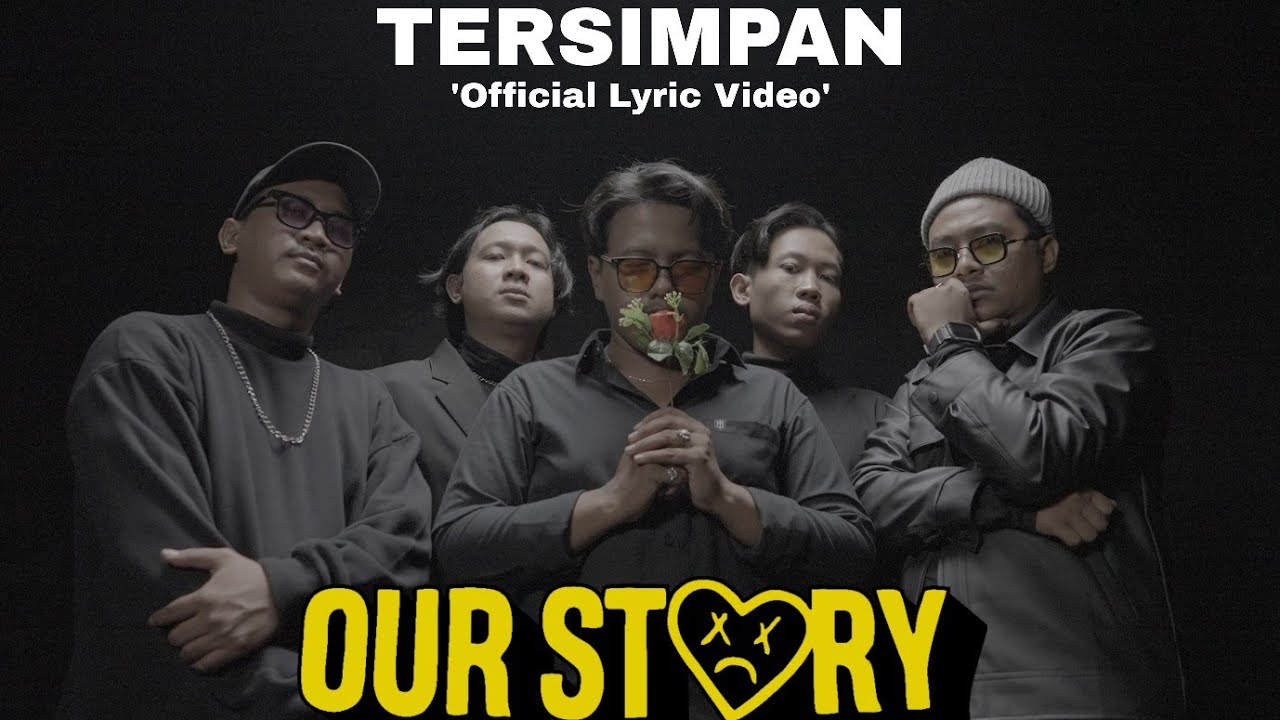 OUR STORY   Tersimpan Official Lyric Video