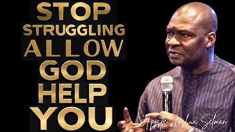 Stop met worstelen met het leven, laat God je nu helpen! - Apostel Joshua Selman