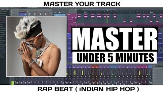 MASTER YOUR SONG UNDER 5 MIN IN FL STUDIO | INDIAN HIP HOP | @MCSTANOFFICIAL666  Hindi |