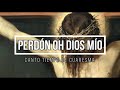 PERDÓN OH DIOS MÍO|| Canto para cuaresma|| Viernes Santo