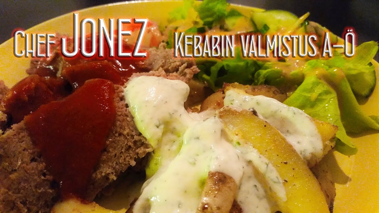 Chef Jonez - Kebabin valmistuksen aakkoset