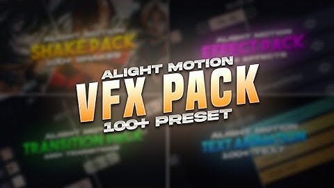 ALIGHT MOTION VFX PACK | SHAKES, TEXT, EFFECTS, TRANSITION, CC | LINK/XML