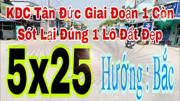 KDC Tân Đức Giai Đoạn 1 Còn Sót Lại 1 Lô Duy Nhất Vị Trí Đẹp Khu Vực Đông Dân Cư Giá Đầu Tư.