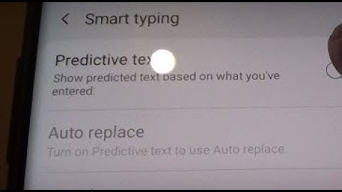 Samsung Galaxy S9: How to Enable / Disable Predictive Text
