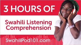 3 Hours of Swahili Listening Comprehension