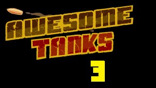 awesome tanks walkthrough E3