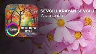 Sevgi̇li̇ Arayan Sevgi̇li̇ - - Aşkın Kendini Arayışı Anzenbaba