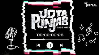 Udta Punjab - Dj Bipul B House