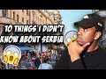 10 THINGS I DIDN'T KNOW ABOUT SERBIA!!!