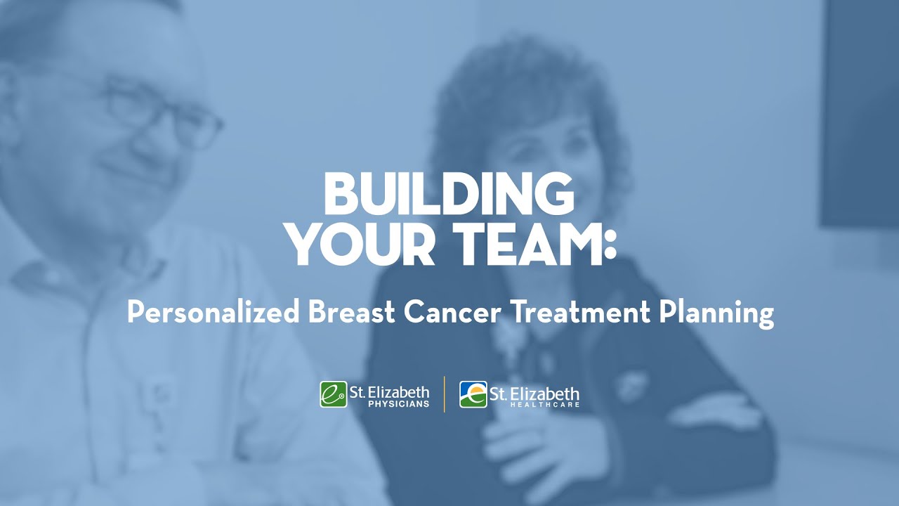 Building Your Team: Personalized Breast Cancer Treatment Planning | St ...