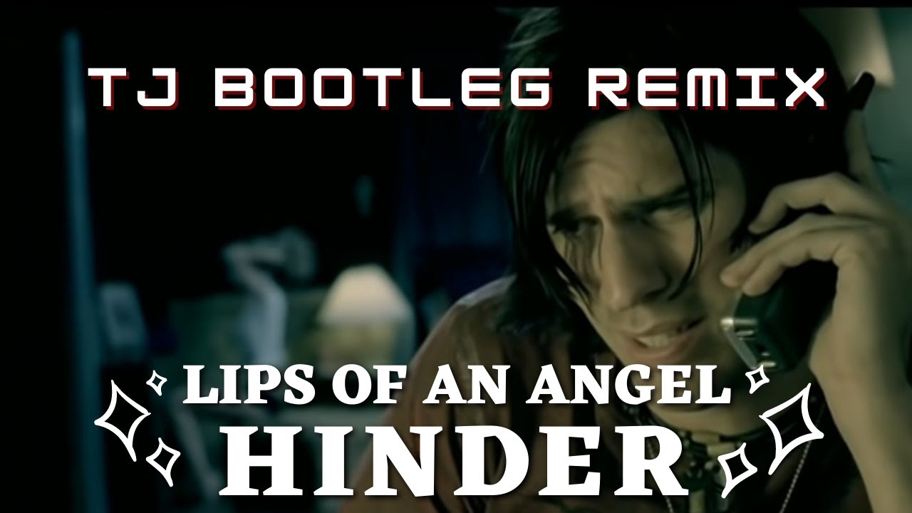 Hinder Lips Of An Angel [TJ Bootleg Remix] YouTube